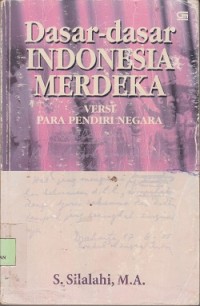 Dasar-dasar indonesia merdeka versi para pendiri negara