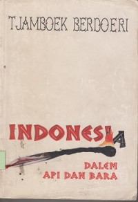 Indonesia dalem api dan bara