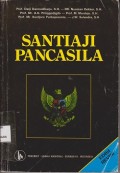 Santiaji pancasila : suatu tinjauan filosofis, historis dan yuridis konstitusional