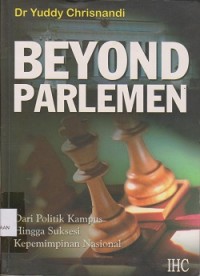 Beyond parlemen : dari politik kampus hingga suksesi kepemimpinan nasional