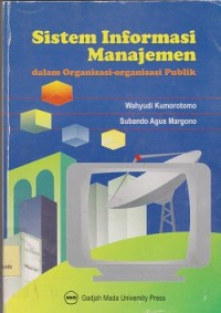 Sistem informasi manajemen dalam organisasi-organisasi publik