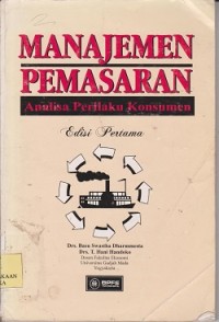 Manajemen pemasaran : analisa perilaku konsumen