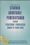 Mengenal standar akuntasi pemerintahan sesuai peraturan pemerintahan no 24 tahun 2005