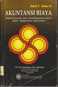 Akuntansi biaya perencanaan dan pengendalian biaya serta pembuatan keputusan