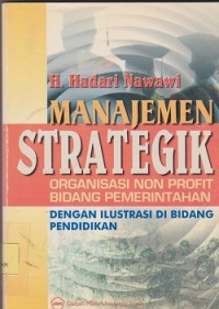 Manajemen strategik organisasi non profit bidang pemerintahan dengan ilustrasi di bidang pendidikan