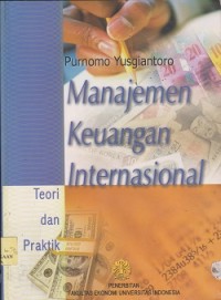 Manajemen keuangan internasional : teori dan praktik