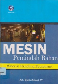 Mesin pemindahan bahan = material handling equipment