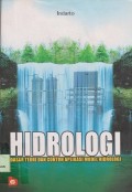 Hidrologi : dasar teori dan contoh aplikasi model hidrologi