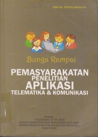 Bunga rampai pemasyarakatan penelitian aplikasi telematika & komunikasi