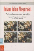 Hukum dalam masyarakat : perkembangan dan masalah