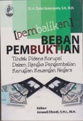 Pembalikan Beban Pembuktian Tindakan Pidana  Korupsi Dalam  Rangka Pengembalian Kerugian Keuangan Negara