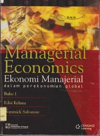 Managerial economics = ekonomi manajerial dalam perekonomian global