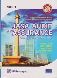 Jasa audit dan jasa assurance : pendekatan terpadu (adaptasi Indonesia) = auditing and ssurance services an integrated aooproachan Indonesia adaptaion