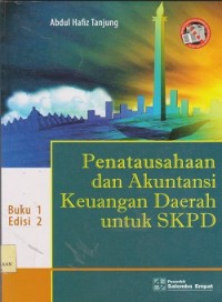 Penatausahaan dan akuntansi keuangan daerah untuk SKPD