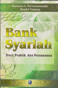 Bank syariah : teori, praktik, dan peranannya