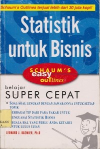 Statistik untuk bisnis schaum's easy outlines belajar super cepat