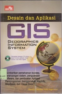 Desain dan aplikasi GIS geographics information system