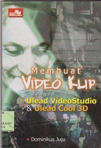 Membuat video klip dengan ulead studio 8 & ulead cool 3D