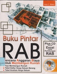 Buku pintar RAB : rencana anggaran biaya untuk membangun rumah