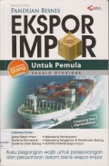 Panduan bisnis ekspor impor : untuk pemula secara otodidak