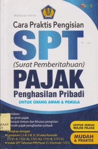 Cara praktis pengisian SPT (surat pemberitahuan) pajak penghasilan pribadi  : untuk orang awam & pemula