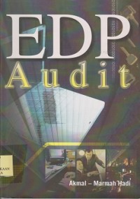 EDP audit : praktek teknik audit bebantuan komputer dengan aplikasi MS excel dan ACL