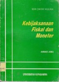 Kebijaksanaan fiskal dan moneter : seri diklat kuliah