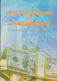 Laporan keuangan konsolidasi dan laporan keuangan tersendiri (mengacu pada IAS 27 dan PSAK No. 4 revisi 2009)