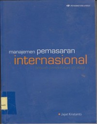 Manajemen pemasaran internasional : sebuah pendekatan strategi