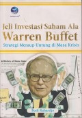 Jeli investasi saham ala Warren Buffet : strategi meraup untung di masa krisis