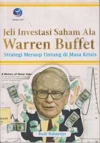 Jeli investasi saham ala Warren Buffet : strategi meraup untung di masa krisis