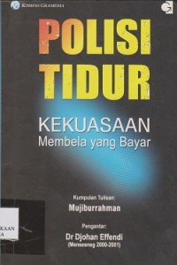 Polisi tidur : kekuasaan membela yang bayar