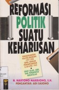 Reformasi politik suatu keharusan  : pengkhianatan G-30-S/PKI 1965