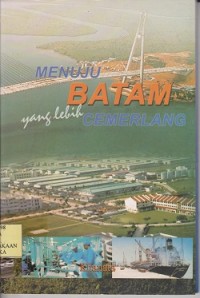 Menuju Batam yang lebih cemerlang