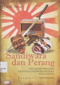 Sandiwara dan perang : politisasi terhadap aktifitas sandiwara modern masa Jepang