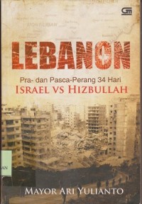 Lebanon : pra dan pasca-perang 34 hari Israel vs Hizbullah