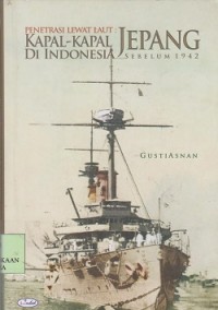 Penetrasi lewat laut : Kapal-kapal Jepang di Indonesia sebelum 1942