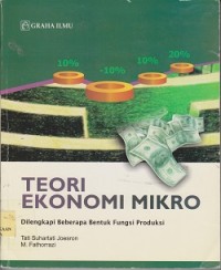 Teori ekonomi mikro : dilengkapi beberapa bentuk fungsi produksi