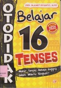 Otodidak belajar 16 tenses : mahir tenses bahasa Inggris dalam waktu singkat!