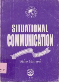 Situational communication : communicating in english