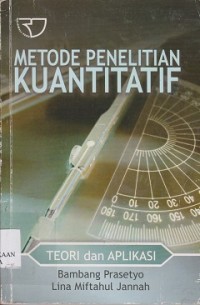 Metode peneliatian kuantitatif : teoti dan aplikasi