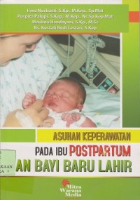 Asuhan keperawatan pada ibu postpartum dan bayi baru lahir
