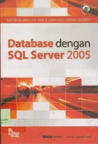 Database dengan SQL server 2005 (CD : compact disc)