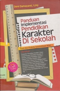 Panduan Implementasi Pendidikan Karakter di Sekolah : Teori dan praktik internalisasi nilai