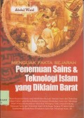 Menguak fakta sejarah penemuan sains & teknologi Islam yang diklaim Barat