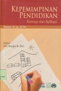 Kepemimpinan pendidikan : konsep dan aplikasi