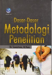 Dasar-dasar metodologi penelitian