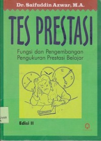 Tes prestasi : fungsi dan pengembangan pengukuran prestasi belajar