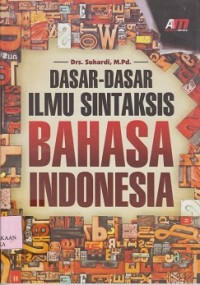 Dasar-dasar ilmu sintaksis bahasa Indonesia