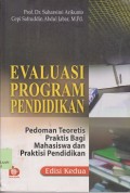 Evaluasi program pendidikan : pedoman teoritis praktis bagi mahasiswa dan praktisi pendidikan